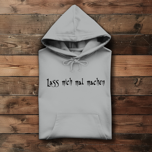 Lass mich mal machen Hoodie Damen